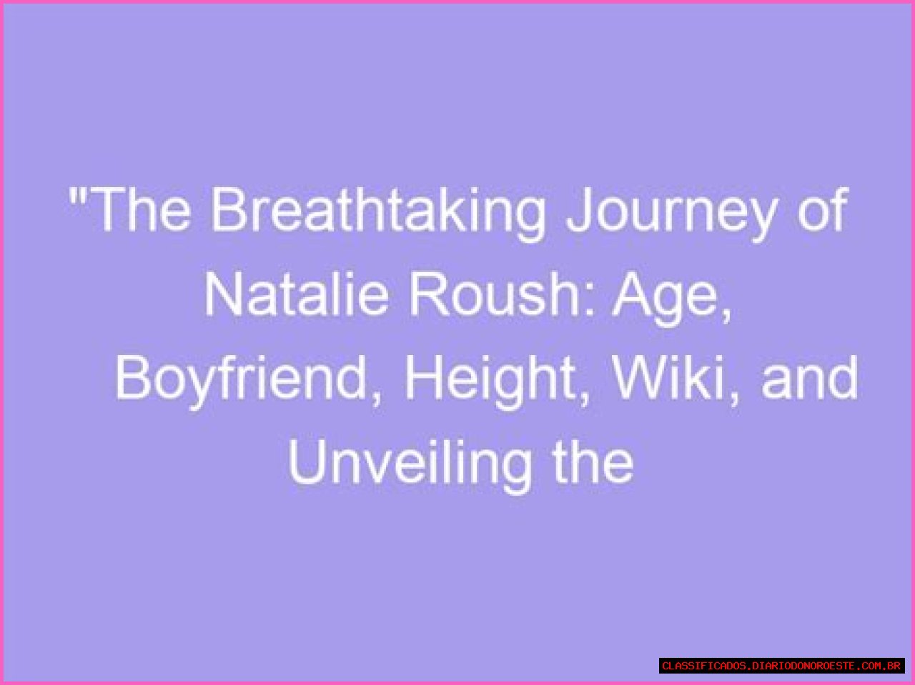 Natalie Roush: The Influence Of A Rising Star